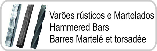 Varoes Rusticos e Martelados